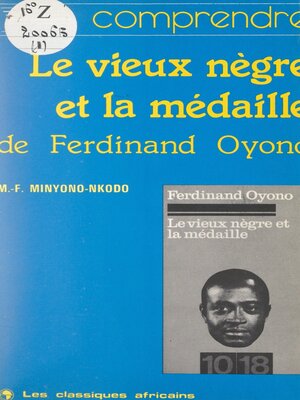 cover image of Le vieux nègre et la médaille, de Ferdinand Oyono